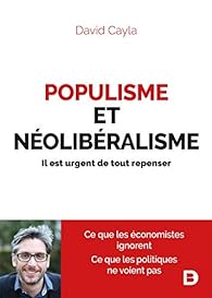 David Cayla: Populisme et néolibéralisme (français language, De Boeck Supérieur)