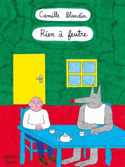 Camille Blandin: Rien à feutre (Paperback, lapin)