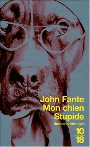 John Fante: Mon chien stupide (French language, 2002)