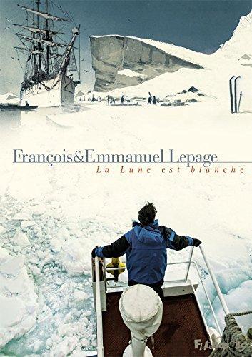 Jean-François Lepage, Emmanuel Lepage: La Lune est blanche (Hardcover, French language, 2014, Futuropolis)