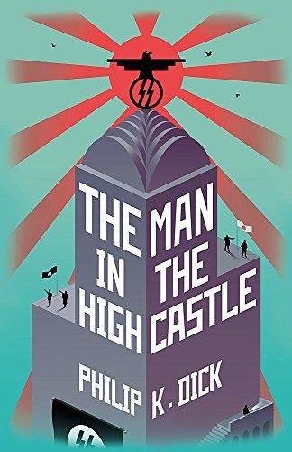 Philip K. Dick: The Man In The High Castle (2017, Orion Publishing Co, Gateway)