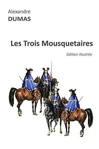 Alexandre Dumas, Alexandre Dumas: Les Trois Mousquetaires