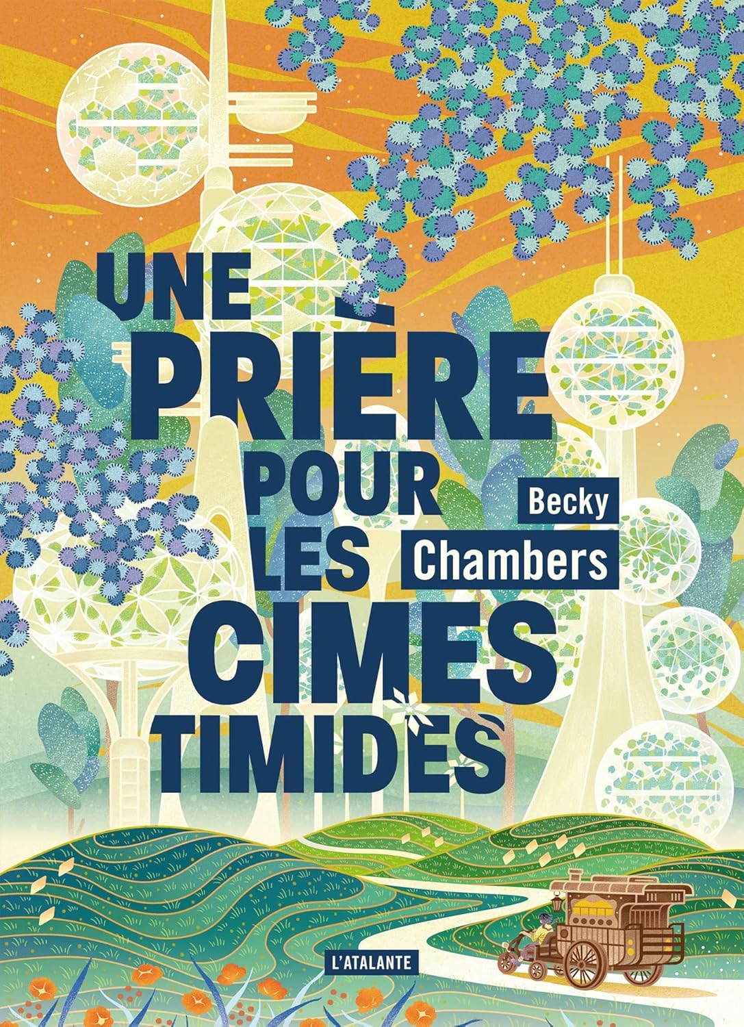 Becky Chambers: Une prière pour les cimes timides (EBook, French language, L'Atalante)