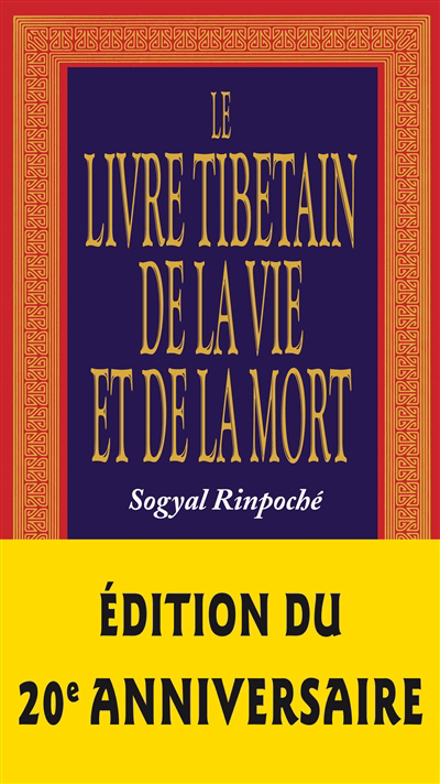Sogyal Rimpoche: Le livre tibétain de la vie et de la mort (EBook, Français language, 2005, Paris : La Table ronde)
