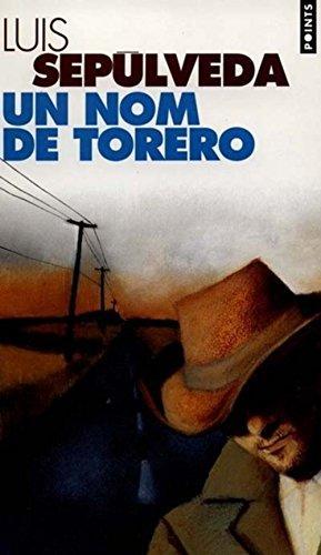 Luis Sepúlveda: Un nom de torero (French language, 1996)