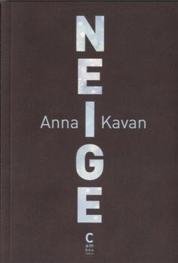 Anna Kavan: Neige (français language, 2013, Cambourakis)