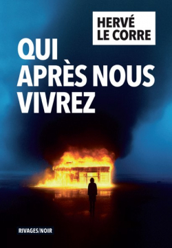 Hervé Le Corre: Qui après nous vivrez (Fr language, Payot et Rivages)