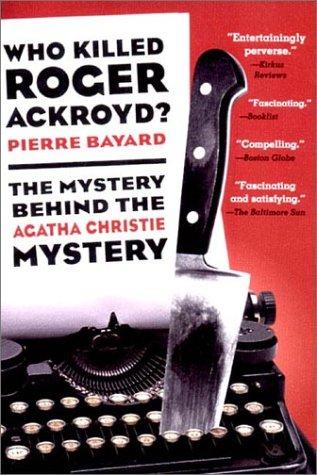 Pierre Bayard: Who Killed Roger Ackroyd? (Paperback, New Press)