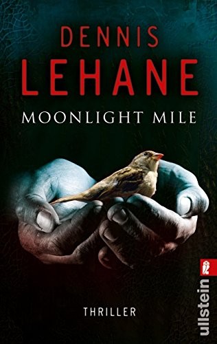 Dennis Lehane: Moonlight Mile (Paperback, German language, 2011, Ullstein Taschenbuchvlg.)