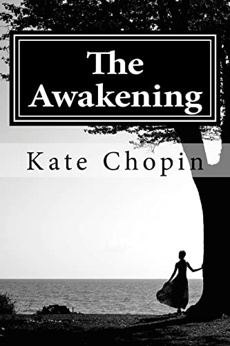 Kate Chopin: The Awakening (2017, CreateSpace Independent Publishing Platform, Createspace Independent Publishing Platform)