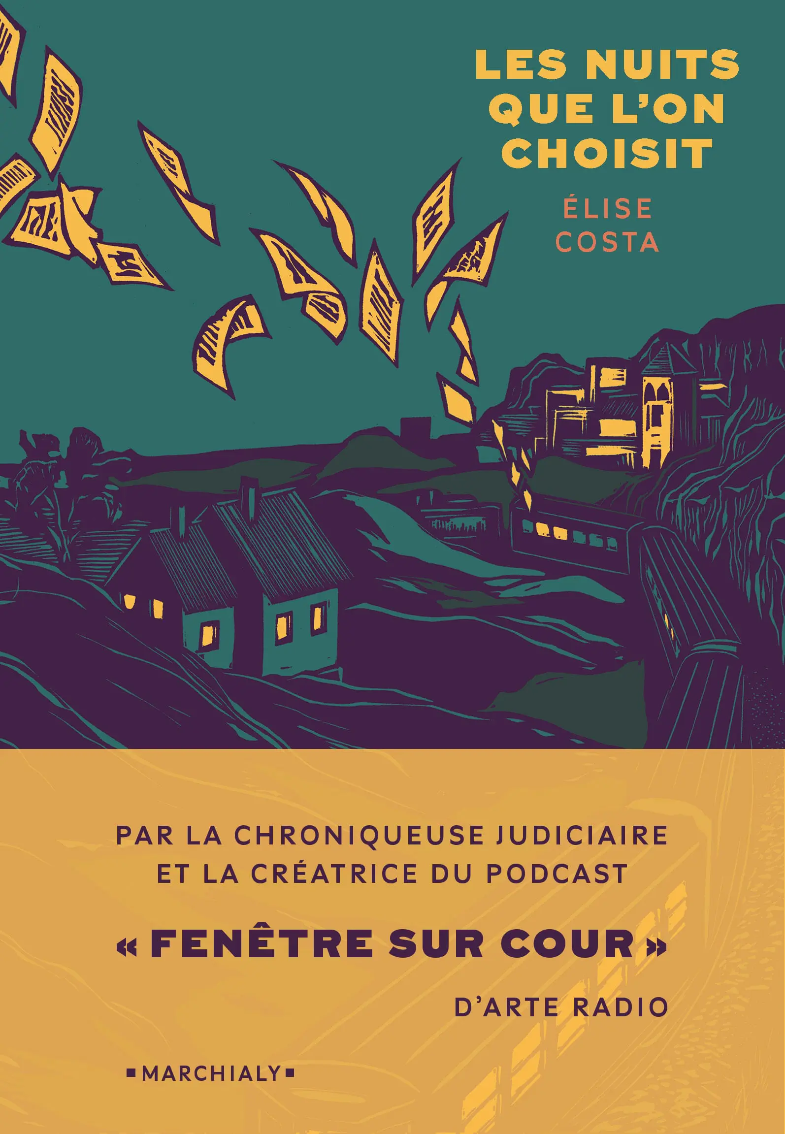 Élise Costa: Les nuits que l'on choisit (Paperback, French language, 2023, Marchialy)