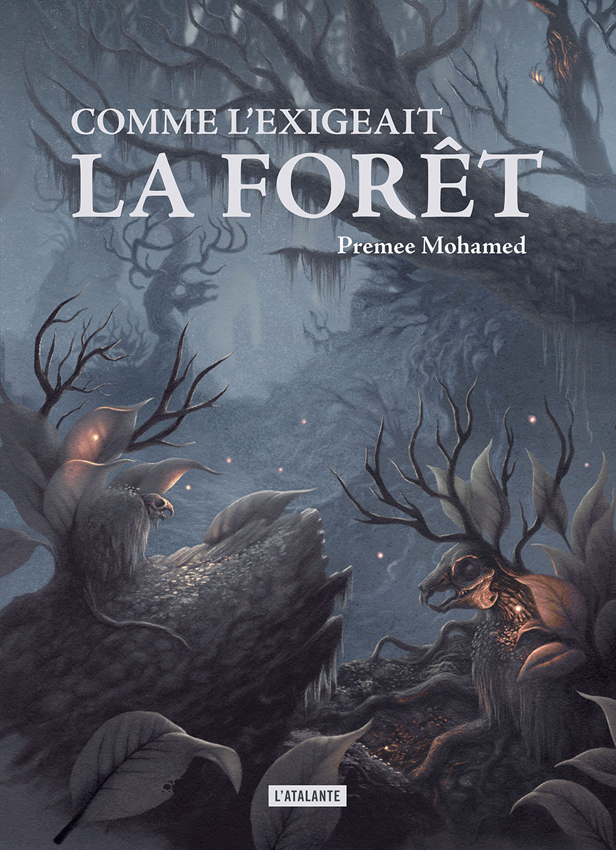 Premee Mohamed: Comme l'exigeait la forêt (Paperback, French language, 2025, L'Atalante)