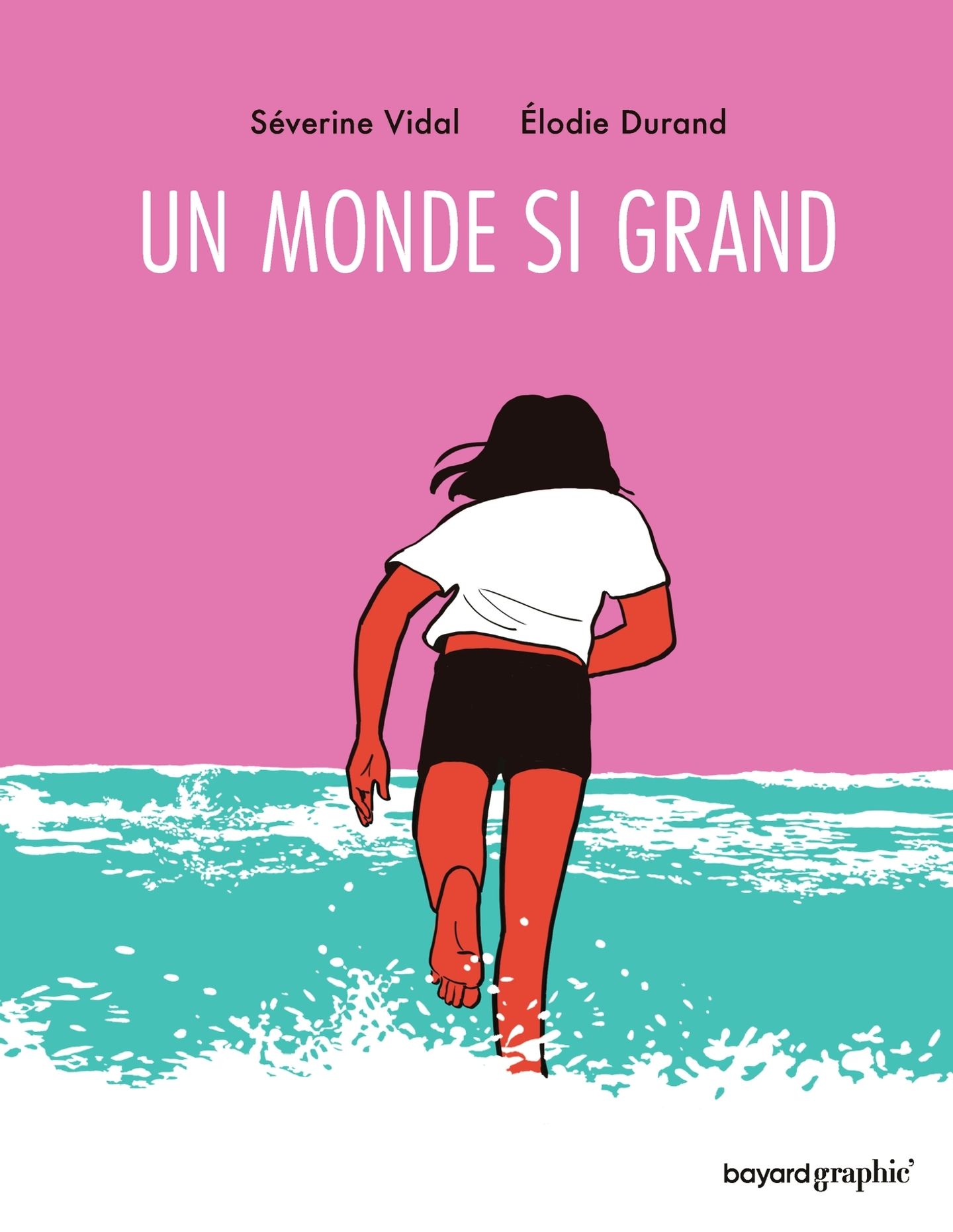Séverine Vidal, Élodie Durand: Un monde si grand (français language)